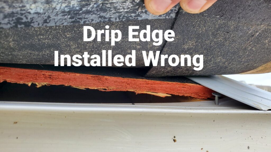 Drip Edge flashing installed incorrectly. Home Inspection by Powerworks Inspections