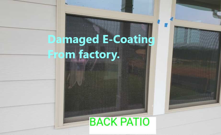 E-Coating at window was damaged from the factory. The E-Coating blocks the wavelength from the Sun the generates heat.  Noted by Powerworks Inspections during a New Construction home inspection.